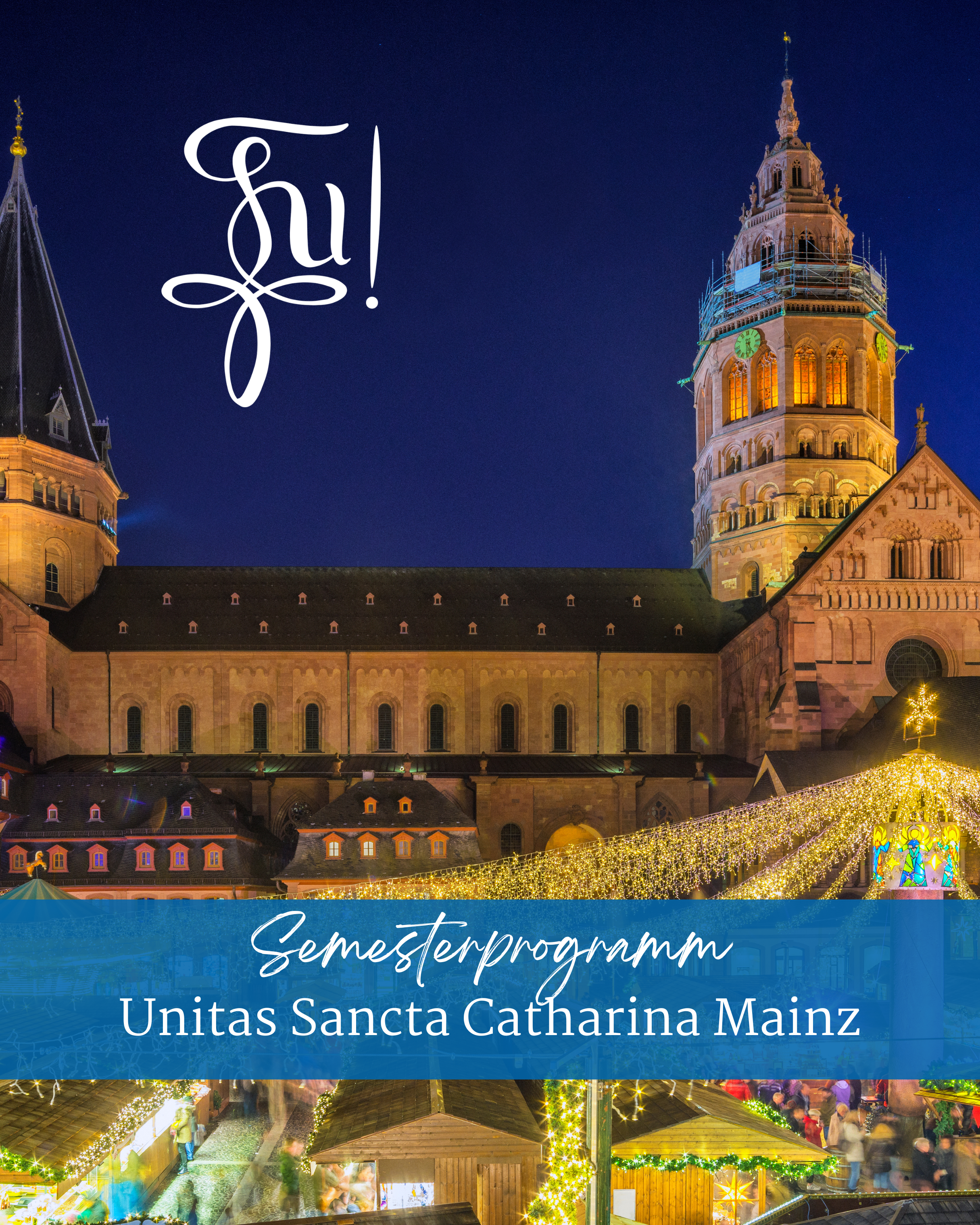 Ansicht des Mainzer Doms mit Weihnachtsmarkt. Linkbild führt zum Semesterprogramm der Unitas Sancta Catharina Mainz
