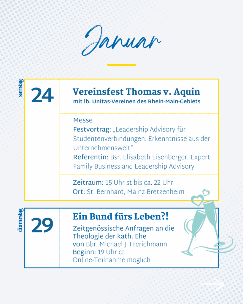 Semesterprogramm der Unitas Sancta Catharina Mainz. Am 24.01.26 Vereinsfest Thomas von Aquin, am 29.1.26: Vortrag zum Thema katholische Ehe